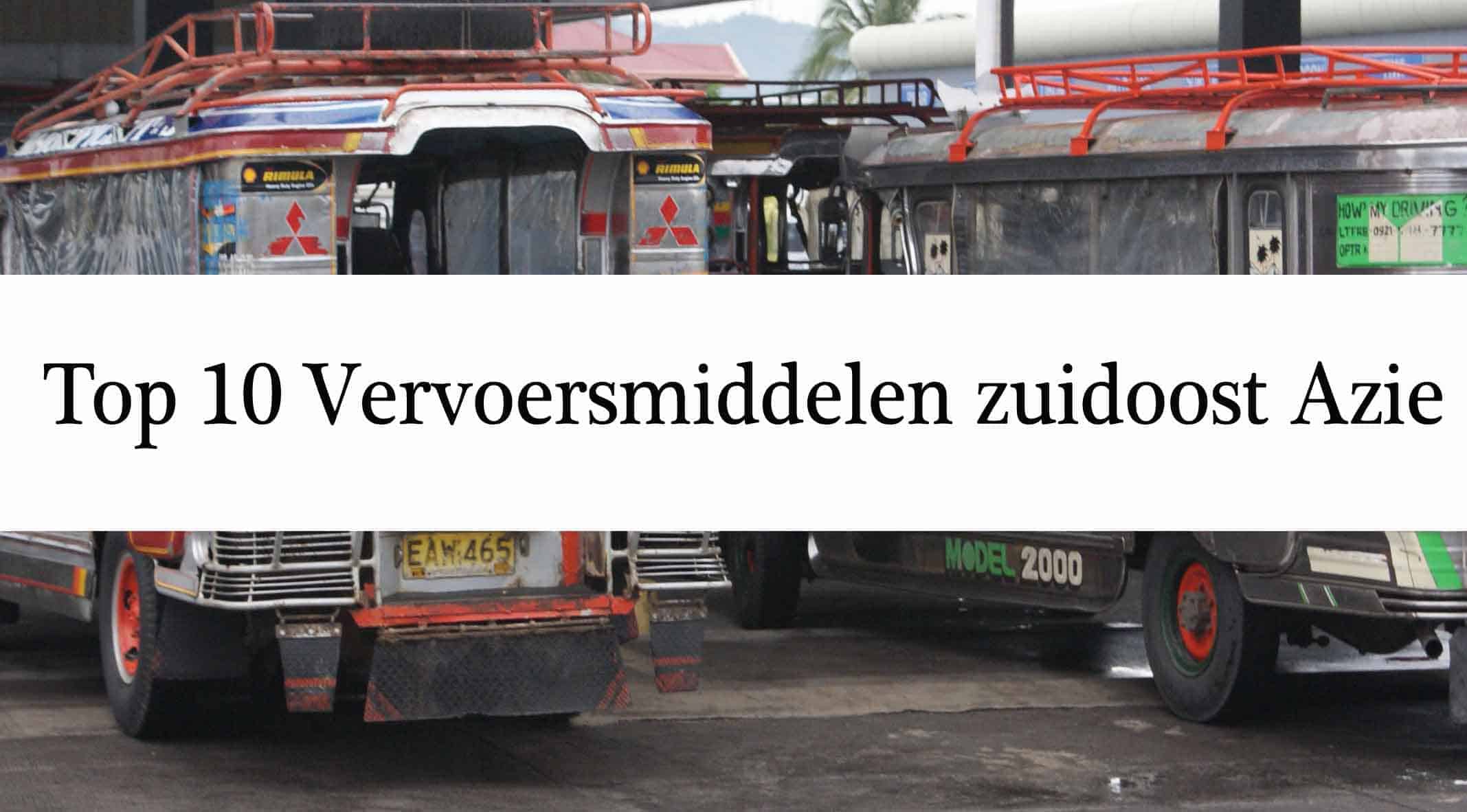 10 vervoersmiddelen in Zuid-Oost Azië